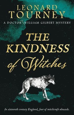 Leonard Tourney - Kindness of Witches, Häftad