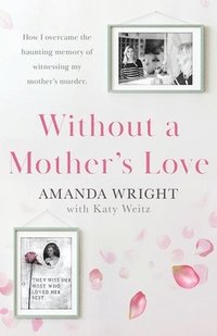 Without a Mother's Love