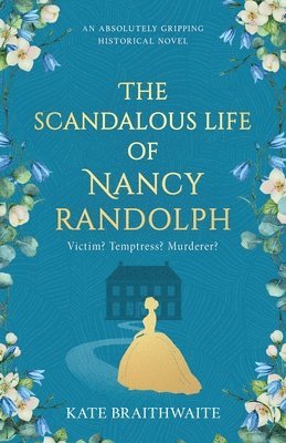 Kate Braithwaite - Scandalous Life of Nancy Randolph, Häftad
