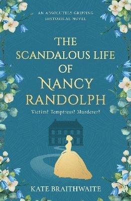 Kate Braithwaite - Scandalous Life of Nancy Randolph, Häftad