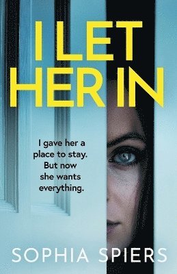 Sophia Spiers - I Let Her In, Häftad