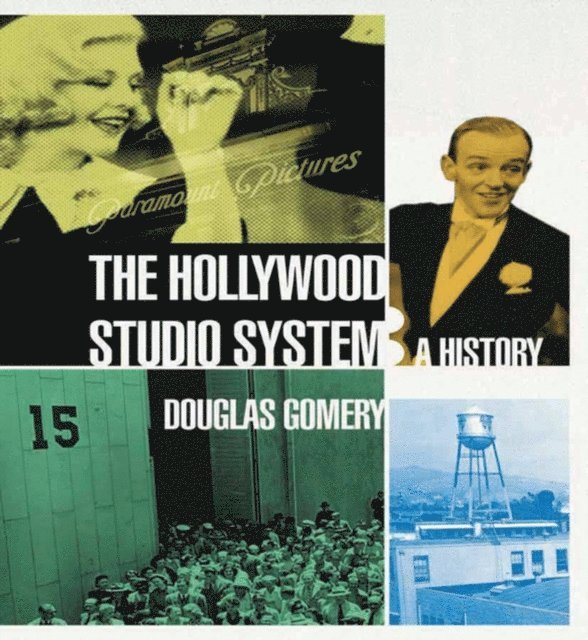 Douglas Gomery - Hollywood Studio System, E-bok