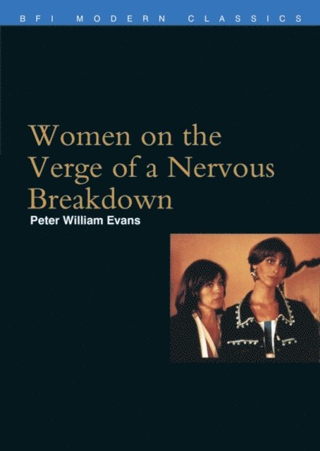 Peter William Evans - Women on the Verge of a Nervous Breakdown, E-bok