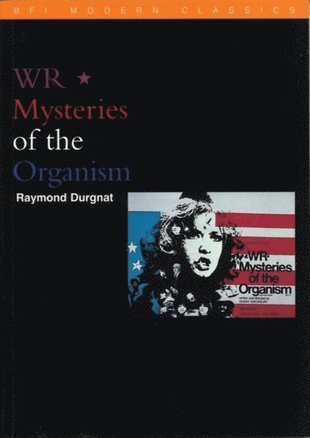 Raymond Durgnat - WR: Mysteries of the Organism, E-bok