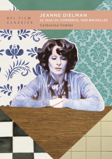 Catherine Fowler - Jeanne Dielman, 23, quai du commerce, 1080 Bruxelles, E-bok