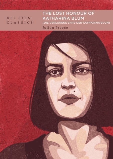 Julian Preece - Lost Honour of Katharina Blum (Die verlorene Ehre der Katharina Blum), E-bok