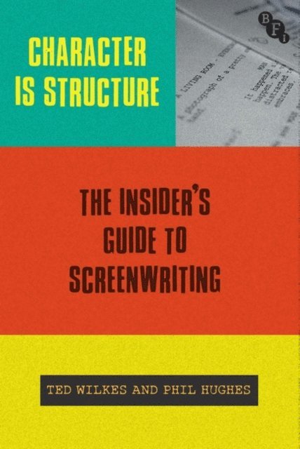 Ted Wilkes, Phil Hughes - Character is Structure, E-bok