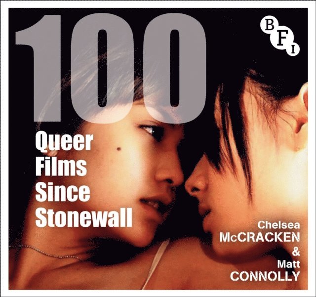 Chelsea McCracken, Matt Connolly - 100 Queer Films Since Stonewall, E-bok