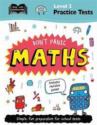 Level 2 Practice Tests: Don't Panic Maths