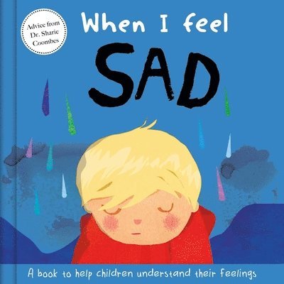 Sharie Coombes - When I Feel Sad: A Book about Feelings, Kartonnage