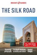 Insight Guides The Silk Road: Travel Guide with eBook