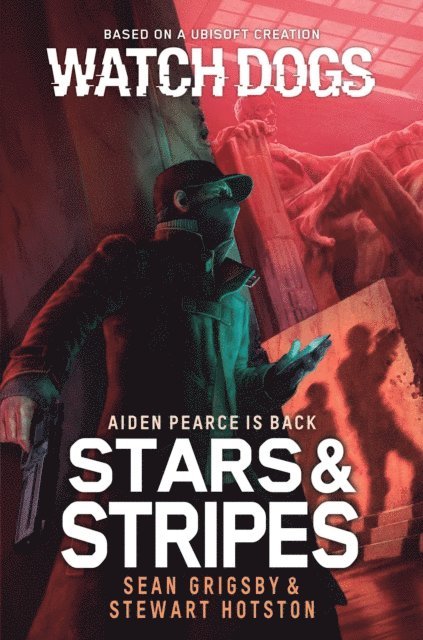 Stewart Hotston, Sean Grigsby - Watch Dogs: Stars & Stripes, E-bok