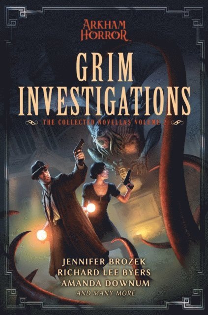 Amanda Downum, Richard Lee Byers, Jennifer Brozek - Grim Investigations, E-bok