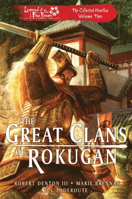 D G Ladaroute, Marie Brennan, Robert Denton III - Great Clans of Rokugan, E-bok