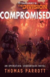 Tom Clancy's The Division(R): Compromised