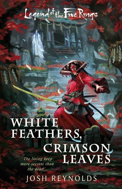Josh Reynolds - White Feathers, Crimson Leaves, E-bok