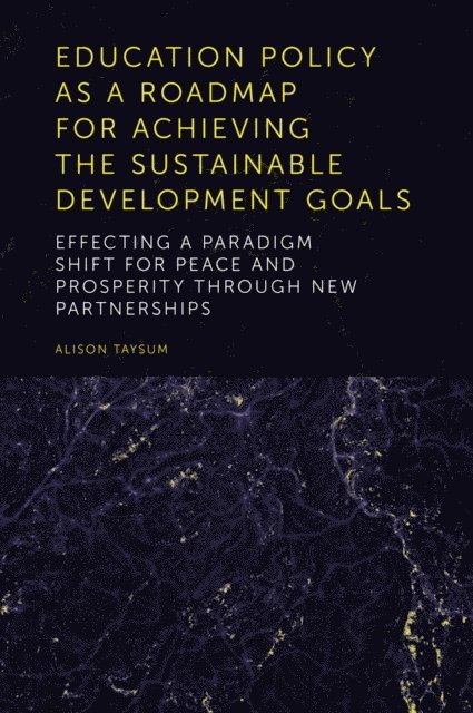 Alison Taysum - Education Policy as a Roadmap for Achieving the Sustainable Development Goals, E-bok