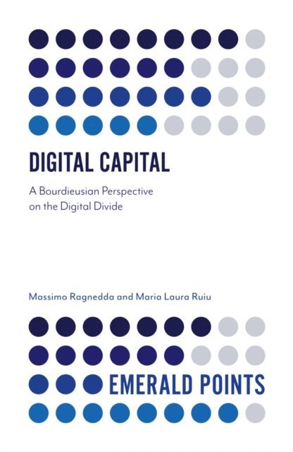 Maria Laura Ruiu, Massimo Ragnedda - Digital Capital, E-bok