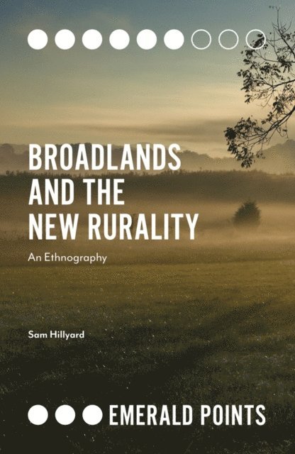 Sam Hillyard - Broadlands and the New Rurality, E-bok