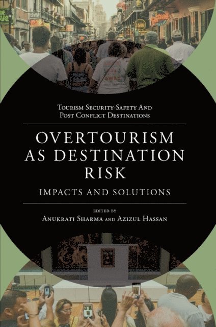 Azizul Hassan, Anukrati Sharma - Overtourism as Destination Risk, E-bok