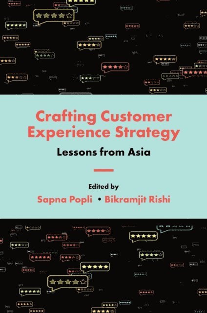 Bikramjit Rishi, Sapna Popli - Crafting Customer Experience Strategy, E-bok