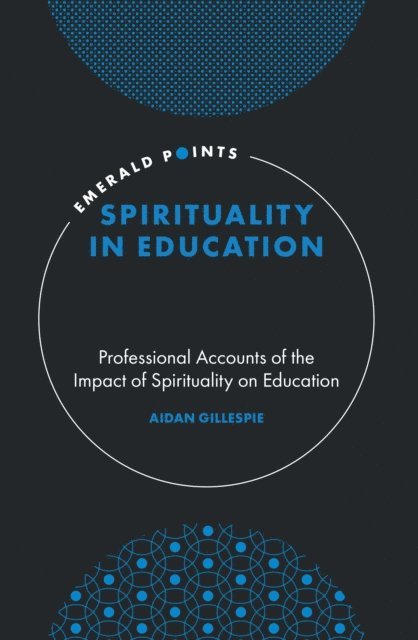 Aidan Gillespie - Spirituality in Education, E-bok