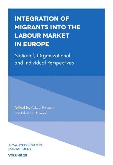 Lukasz Sulkowski, Sylwia Przytula - Integration of Migrants into the Labour Market in Europe, E-bok
