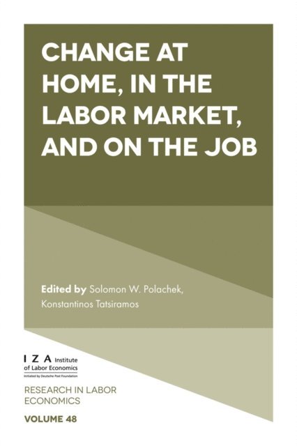 Konstantinos Tatsiramos, Solomon W. Polachek - Change at Home, in the Labor Market, and on the Job, E-bok