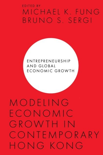 Bruno S. Sergi, Michael K. Fung - Modeling Economic Growth in Contemporary Hong Kong, E-bok