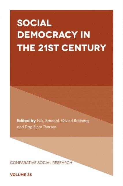 Dag Einar Thorsen, oivind Bratberg, Nik Brandal - Social Democracy in the 21st Century, E-bok