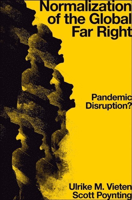 Scott Poynting, Ulrike M. Vieten - Normalization of the Global Far Right, E-bok