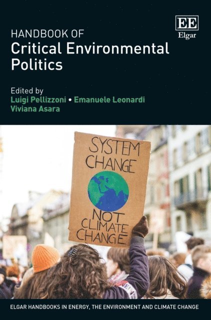Viviana Asara, Emanuele Leonardi, Luigi Pellizzoni - Handbook of Critical Environmental Politics, E-bok