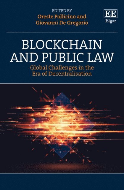 Giovanni De Gregorio, Oreste Pollicino - Blockchain and Public Law, E-bok
