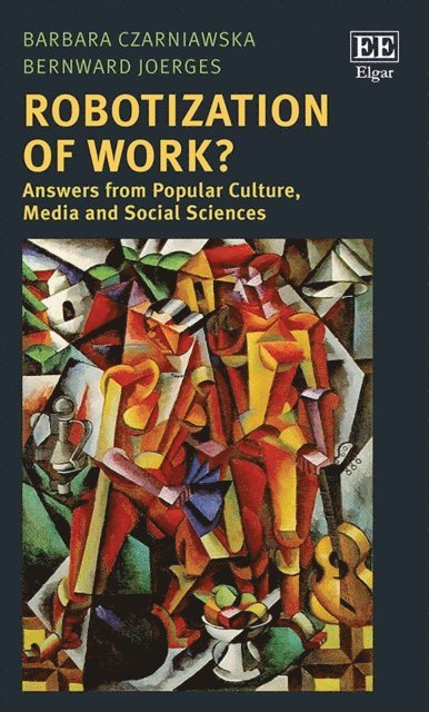 Bernward Joerges, Barbara Czarniawska - Robotization of Work?, E-bok. Tillgänglighet: Lägg i varukorg