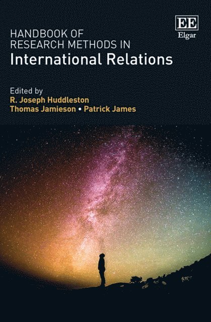 Patrick James, Thomas Jamieson, R. J. Huddleston - Handbook of Research Methods in International Relations, E-bok