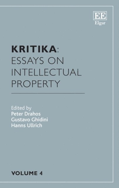 Hanns Ullrich, Gustavo Ghidini, Peter Drahos - Kritika: Essays on Intellectual Property, E-bok