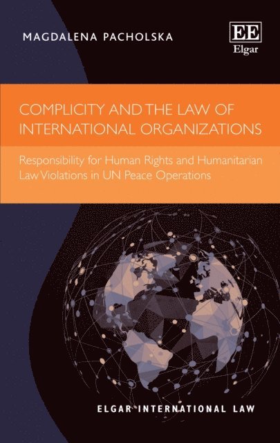 Magdalena Pacholska - Complicity and the Law of International Organizations, E-bok