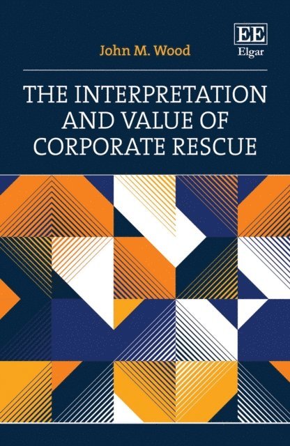 John M. Wood - Interpretation and Value of Corporate Rescue, E-bok