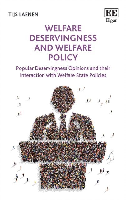 Tijs Laenen - Welfare Deservingness and Welfare Policy, E-bok