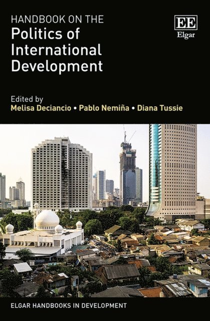 Diana Tussie, Pablo Nemina, Melisa Deciancio - Handbook on the Politics of International Development, E-bok