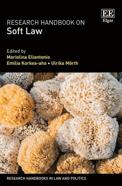 Ulrika Morth, Emilia Korkea-aho, Mariolina Eliantonio - Research Handbook on Soft Law, E-bok