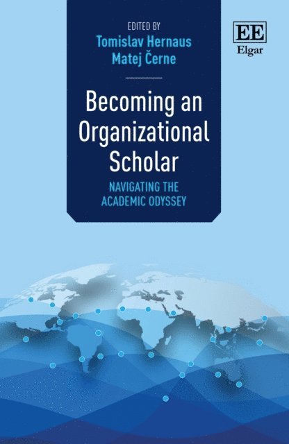 Matej Cerne, Tomislav Hernaus - Becoming an Organizational Scholar, E-bok
