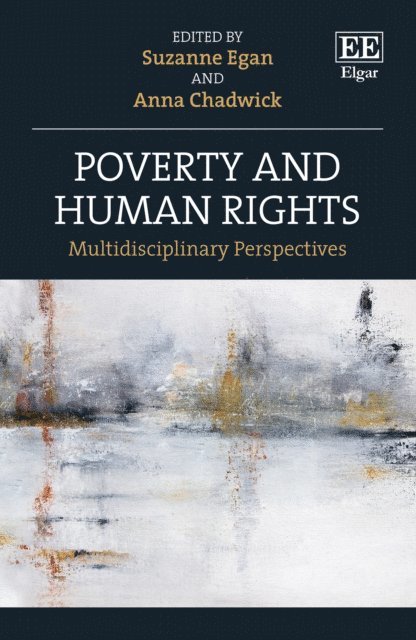 Anna Chadwick, Suzanne Egan - Poverty and Human Rights, E-bok