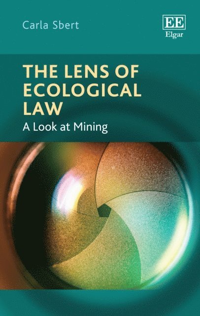 Carla Sbert - Lens of Ecological Law, E-bok