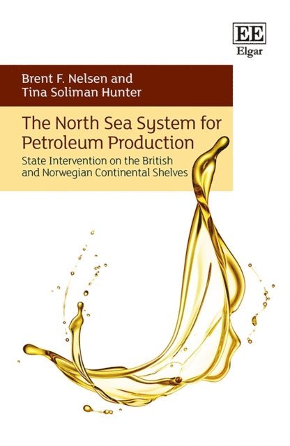 Tina Soliman Hunter, Brent F. Nelsen - North Sea System for Petroleum Production, E-bok