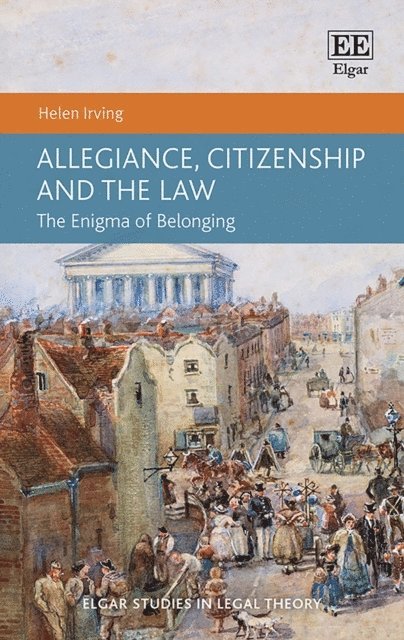 Helen Irving - Allegiance, Citizenship and the Law, E-bok