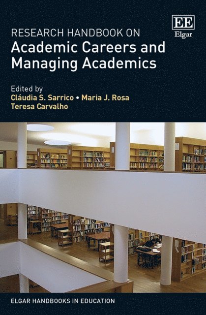 Teresa Carvalho, Maria J. Rosa, Claudia S. Sarrico - Research Handbook on Academic Careers and Managing Academics, E-bok
