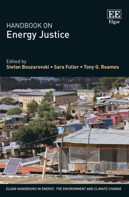 Tony G. Reames, Sara Fuller, Stefan Bouzarovski - Handbook on Energy Justice, E-bok