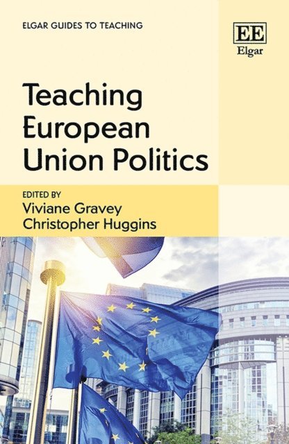 Christopher Huggins, Viviane Gravey - Teaching European Union Politics, E-bok