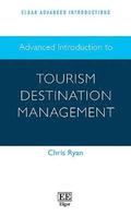 Advanced Introduction to Tourism Destination Management